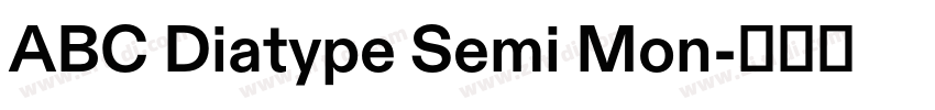 ABC Diatype Semi Mon字体转换